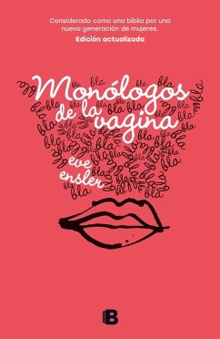 Monólogos de la Vagina / The Vagina Monologues - Ensler, Eve