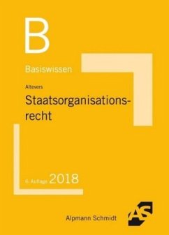 Basiswissen Staatsorganisationsrecht - Altevers, Ralf