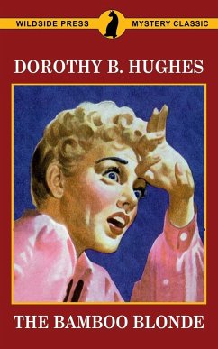 The Bamboo Blonde - Hughes, Dorothy B.