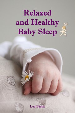 Relaxed and Healthy Baby Sleep (eBook, ePUB)