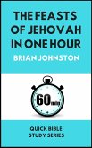 The Feasts of Jehovah in One Hour (eBook, ePUB)