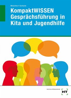 KompaktWISSEN Gesprächsführung in Kita und Jugendhilfe - Metschies, Hedwig;Dr. Metschies, Hedwig;Gerhards, Alfred
