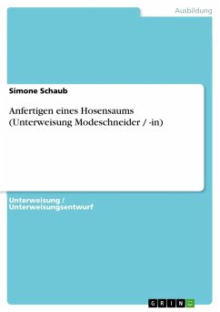 Anfertigen eines Hosensaums (Unterweisung Modeschneider / -in) (eBook, ePUB) - Schaub, Simone