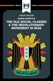 An Analysis of Hanna Batatu's The Old Social Classes and the Revolutionary Movements of Iraq