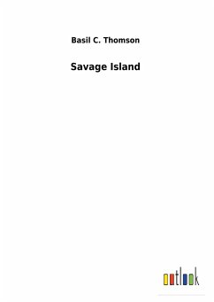 Savage Island - Thomson, Basil C.