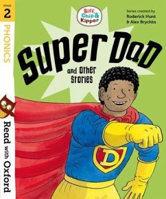 Read with Oxford: Stage 2: Biff, Chip and Kipper: Super Dad and Other Stories - Hunt, Roderick