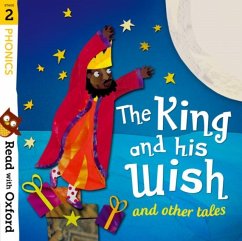 Read with Oxford: Stage 2: Phonics: The King and His Wish and Other Tales - Lane, Alex; Hughes, Monica; Bedford, David