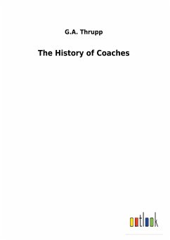 The History of Coaches - Thrupp, G. A.