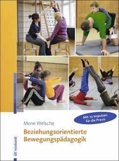 Beziehungsorientierte Bewegungspädagogik (eBook, PDF) - Welsche, Mone