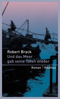 Und das Meer gab seine Toten wieder (eBook, ePUB) - Brack, Robert
