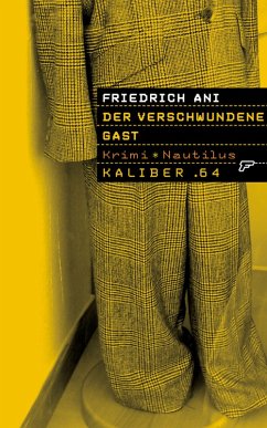Der verschwundene Gast / Kaliber .64 Bd.13 (eBook, ePUB) - Ani, Friedrich