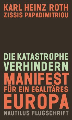 Die Katastrophe verhindern (eBook, ePUB) - Roth, Karl Heinz; Papadimitriou, Zissis