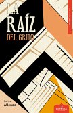 La raíz del grito (eBook, ePUB)