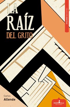 La raíz del grito (eBook, ePUB) - Allende, Carlos