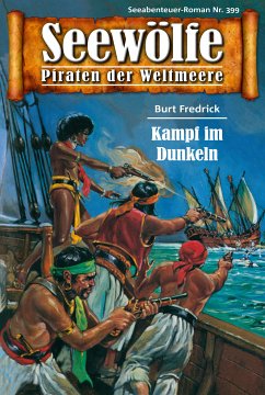 Seewölfe - Piraten der Weltmeere 399 (eBook, ePUB) - Frederick, Burt