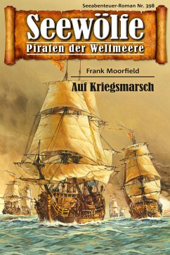 Seewölfe - Piraten der Weltmeere 398 (eBook, ePUB) - Moorfield, Frank