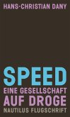 Speed. Eine Gesellschaft auf Droge (eBook, ePUB)