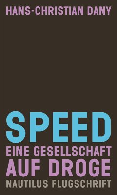 Speed. Eine Gesellschaft auf Droge (eBook, ePUB) - Dany, Hans-Christian