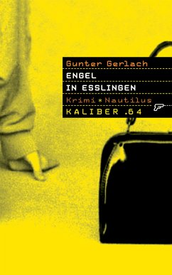 Engel in Esslingen / Kaliber .64 Bd.7 (eBook, ePUB) - Gerlach, Gunter