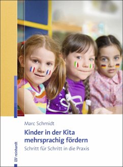 Kinder in der Kita mehrsprachig fördern (eBook, PDF) - Schmidt, Marc