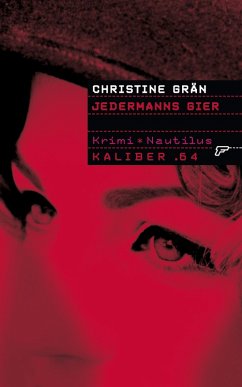 Jedermanns Gier / Kaliber .64 Bd.19 (eBook, ePUB) - Grän, Christine