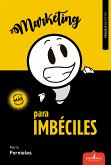 Marketing para imbéciles (eBook, ePUB)