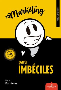 Marketing para imbéciles (eBook, ePUB) - Fornieles, María