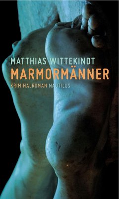 Marmormänner (eBook, ePUB) - Wittekindt, Matthias