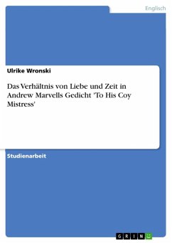 Das Verhältnis von Liebe und Zeit in Andrew Marvells Gedicht 'To His Coy Mistress' (eBook, ePUB) - Wronski, Ulrike