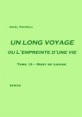 UN LONG VOYAGE ou L'empreinte d'une vie - tome 12 (eBook, ePUB) UN LONG VOYAGE ou L'empreinte d'une vie - tome 12 (eBook, ePUB)