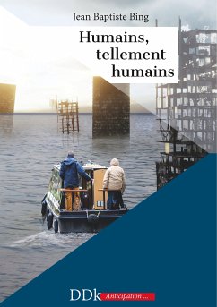 Humains, tellement humains (eBook, ePUB) - Bing, Jean Baptiste