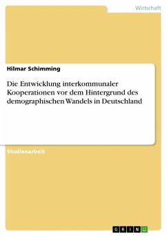 Die Entwicklung interkommunaler Kooperationen vor dem Hintergrund des demographischen Wandels in Deutschland (eBook, ePUB)