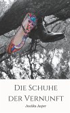 Die Schuhe der Vernunft (eBook, ePUB)
