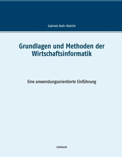 Grundlagen und Methoden der Wirtschaftsinformatik (eBook, ePUB) - Roth-Dietrich, Gabriele