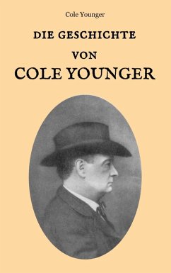 Die Geschichte von Cole Younger, von ihm selbst erzählt (eBook, ePUB) - Younger, Cole