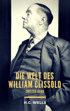 Die Welt des William Clissold (eBook, ePUB)
