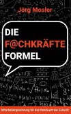 Die Fachkräfteformel (eBook, ePUB) Die Fachkräfteformel (eBook, ePUB)