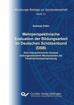 Mehrperspektivische Evaluation der Bildungsarbeit im Deutschen Schützenbund (DSB) (eBook, PDF) Cover Mehrperspektivische Evaluation der Bildungsarbeit im Deutschen Schützenbund (DSB) (eBook, PDF)