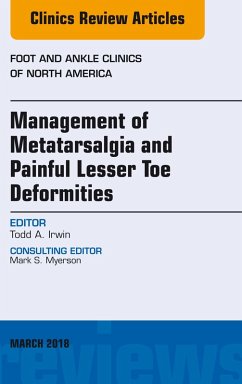 Management of Metatarsalgia and Painful Lesser Toe Deformities , An issue of Foot and Ankle Clinics of North America (eBook, ePUB) - Irwin, Todd A.