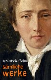 Heinrich Heine: Samtliche Werke (eBook, ePUB)