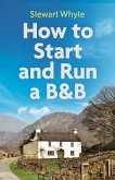 How to Start and Run a B&B, 4th Edition (eBook, ePUB)