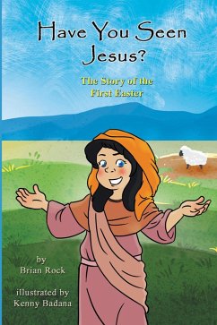 Have You Seen Jesus? (The Story of the First Easter) (eBook, ePUB) - Rock, Brian