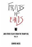 Fruits of Chaos: And Other Essays From the Trump Era (The Chaos Series, #1) (eBook, ePUB)