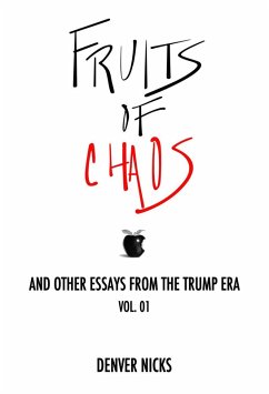 Cover Fruits of Chaos: And Other Essays From the Trump Era (The Chaos Series, #1) (eBook, ePUB)