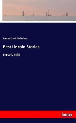 Best Lincoln Stories - Gallerher, James Ernst