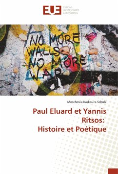 Paul Eluard et Yannis Ritsos: Histoire et Poétique - Kaskoura-Schulz, Moschovia