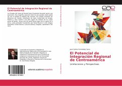 El Potencial de Integración Regional de Centroamérica - Fernández Saca, Juan Carlos