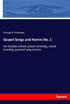 Gospel Songs and Hymns No. 1 - Holsinger, George B.