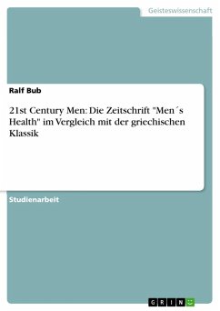 21st Century Men: Die Zeitschrift "Men´s Health" im Vergleich mit der griechischen Klassik (eBook, ePUB)