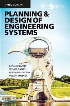 Planning and Design of Engineering Systems - Dandy, Graeme; Walker, David; Daniell, Trevor